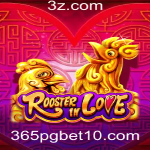 Descubra o Fascinante Universo de RoosterInLove e a Dinâmica da Aposta 365pg Bet